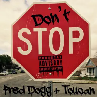 Don't Stop (feat. Toucan) - Single by Fred Dogg album reviews, ratings, credits