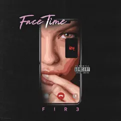 Facetime - Single by F!R3 album reviews, ratings, credits