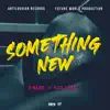 Something New - Single album lyrics, reviews, download