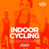 Indoor Cycling 2020: 60 Minutes Mixed for Fitness & Workout 140 bpm/32 Count (DJ MIX) album lyrics, reviews, download