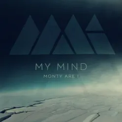 My Mind - Single - Monty Are I