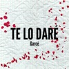 Te Lo Daré - Single, 2020