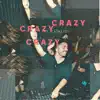 Stream & download Crazy (feat. Catalyst) - Single