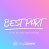 Best Part (Piano Karaoke Instrumentals) - Single