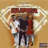 Super (feat. 2wop & Baby Menace) - Single album lyrics, reviews, download