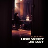 Hoe Weet Je Dat by Glen Faria iTunes Track 1