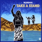 Bluedog - Take a Stand