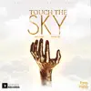 Touch the Sky - Single album lyrics, reviews, download