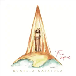 Fue aquí - Single - Rogelio Casasola Fue aquí - Single - Rogelio Casasola