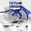 Return of the Dragon album lyrics, reviews, download
