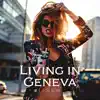 Stream & download Living in Geneva - EP