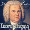 Johann Sebastian Bach: Inventions, BWV 772–786 album lyrics, reviews, download