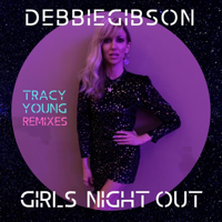 Debbie Gibson - Girls Night Out (Tracy Young Remixes) - EP artwork