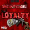 Loyalty (feat. Weed Monsta & Tangi) - Single album lyrics, reviews, download