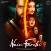 Nain Farebi - Single album lyrics, reviews, download