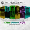 Live Your Life (feat. Neza, Neil Bajayo & Young D) - Single album lyrics, reviews, download