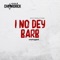 I No Dey Barb artwork