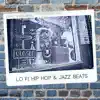 Stream & download Lo Fi Hip Hop & Jazz Beats - Single