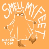 Mister Tom - Hey Bigfoot