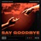Say Goodbye (feat. Marvin Divine) - Unknown Brain lyrics