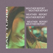 bad tuner - Weather Report