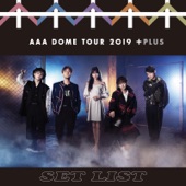 AAA DOME TOUR 2019 +PLUS SET LIST artwork