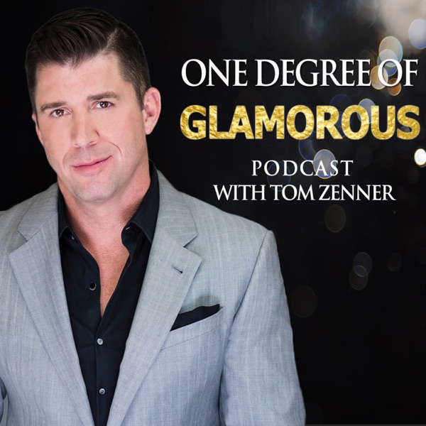 One Degree of GLAMOROUS with Tom Zenner