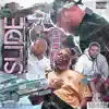 Slide (feat. Frvrjaycee & T.O Jefe) - Single album lyrics, reviews, download