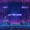 Let You Know (feat. Tendxyi) - Jahz lyrics