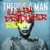 There's a Man (Illa da Producer Remix) - Single