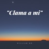 Clama a Mi - Single