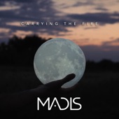 Madis - Carrying the Fire