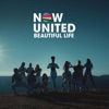 Beautiful Life by Now United iTunes Track 1