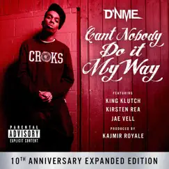 Can't Nobody Do It My Way (feat. King Klutch, Kirsten Rea & Jae Vell) Song Lyrics