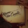 Stream & download Déjame Te Cuento un Cuento