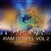 #Iam Gospel, Vol. 2 (Prayze Factor 12 Edition)
