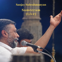 Sanjay Subrahmanyan - Sameeram (Live) artwork