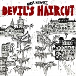 Brett Newski - Devil's Haircut