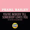 You're Nobody Till Somebody Loves You (Live On The Ed Sullivan Show, November 2, 1969) - Single album lyrics, reviews, download