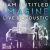 Imagine (Live & Acoustic) album lyrics, reviews, download