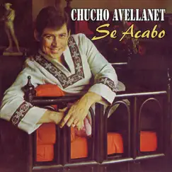Se Acabó by Chucho Avellanet album reviews, ratings, credits