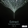 Extract: Techhouse Edition, Vol. 3