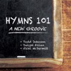 Hymns 101... A New Groove