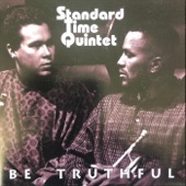 Standard Time Quintet - Be Truthful