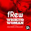Wicked Woman (Revolvr Remix) [feat. Jason Dubbs & Honorebel] - Single album lyrics, reviews, download