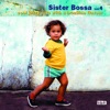 Sister Bossa, Vol. 4 (Cool Jazzy Cuts with a Brazilian Flavour)