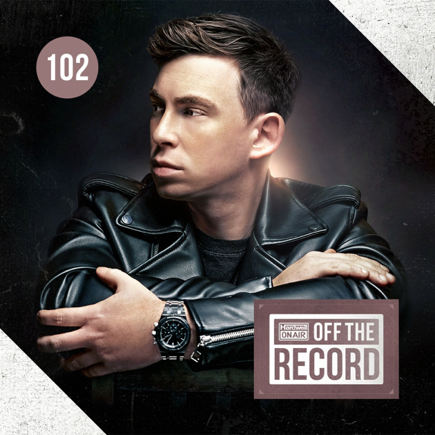 Off The Record Streaming Hardwell Off the Record 102 – FindYourSounds / EDM NEWS, EDM FESTIVALS
