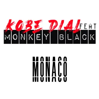 Monaco (feat. Monkey Black) by Kobe Dial song reviws