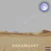 Dreamcast - EP album lyrics, reviews, download