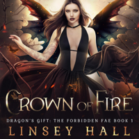 Linsey Hall - Crown of Fire: The Forbidden Fae, Book 1 (Unabridged) artwork